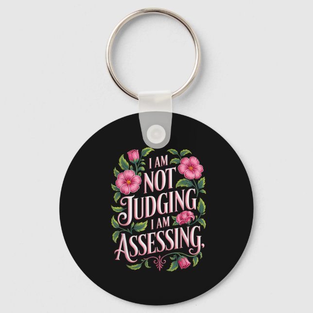 I'm Not Judging I'm Essing Funny Saying Groovy  Keychain (Front)