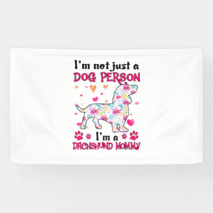 I'm not just a dog person - Dachshund mommy Banner
