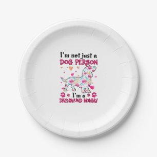 I'm not just a dog person - Dachshund mommy Paper Plate