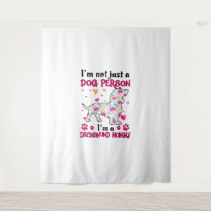 I'm not just a dog person - Dachshund mommy  Tapestry