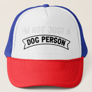 I'm Not Just a Dog Person — I'm a Rottweiler Mom Trucker Hat