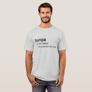 I'm Not Just a Grandpa I'm a Funpa T-shirt