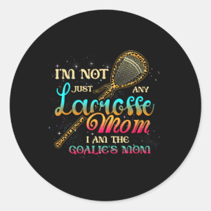 Im Not Just Any Lacrosse Mom Im The Goalie's Mom M Classic Round Sticker