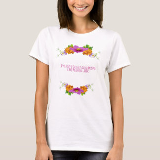 I'm Not Just Any Mom I'm Mama Sue T-Shirt