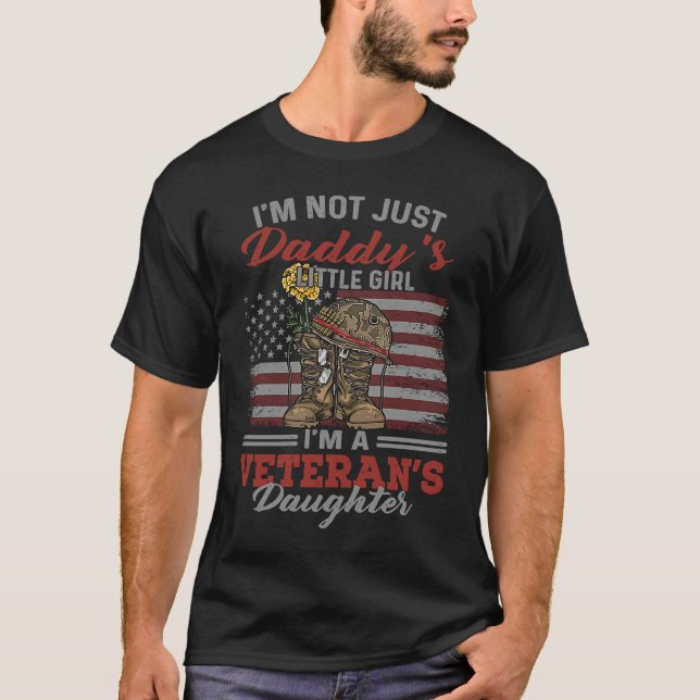 I'm Not Just Daddy Little Girl I'm A Veteran's Dau T-Shirt (Front)