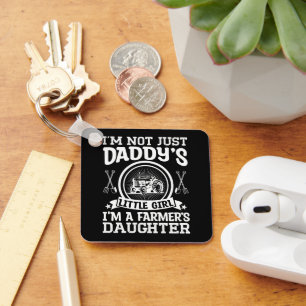 I'm Not Just Daddy's Little Girl Farming Daughter Keychain
