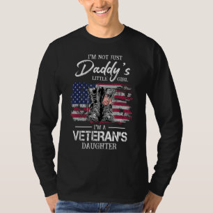 I'm Not Just Daddy's Little Girl I'm A Veteran's D T-Shirt