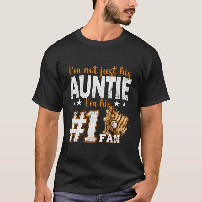 I'M Not Just His Auntie I'M His Number 1 Fan Baseb T-Shirt (Front)