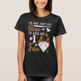 I'm Not Just His Gigi I'm His Number One Fan Baseb T-Shirt