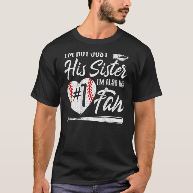 I'm Not Just His Sister I'm His Number One Fan Cut T-Shirt (Front)
