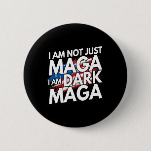 I'm Not Just Mega I'm Dark Mega Trump 2024 Electio 2 Inch Round Button