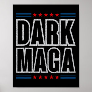I'm Not Just Mega I'm Dark Mega Trump 2024 Electio Poster