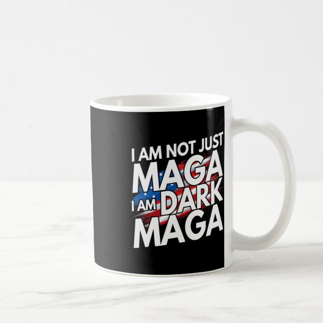 I'm Not Just Mega I'm Dark Mega Trump Elections  Coffee Mug (Right)