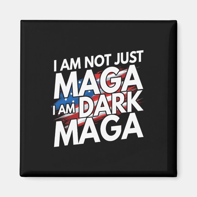 I'm Not Just Mega I'm Dark Mega Trump Elections  Magnet (Front)