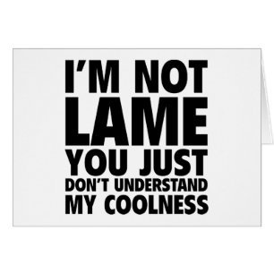 I'm Not Lame