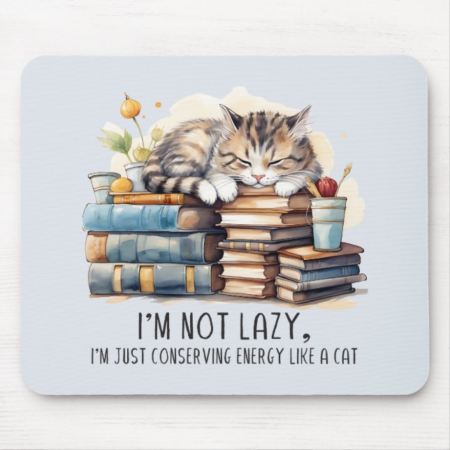 I'm Not Lazy Cute Cat Mouse Pad (Front)