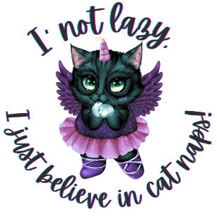 I'm Not Lazy I Just Believe in Cat Naps Typography T-Shirt