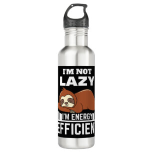 I'm Not Lazy I'm Energy Efficient Funny Sloth 710 Ml Water Bottle