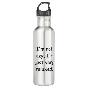 I'm not lazy, I'm just very relaxed 710 Ml Water Bottle