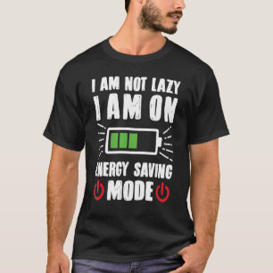 Im Not Lazy Im On Energy Saving Mode  Birthday Boy T-Shirt