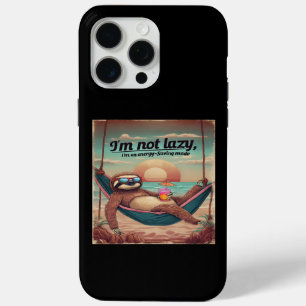 I'm Not Lazy, I'm On Energy Saving Mode Graphic  iPhone 15 Pro Max Case