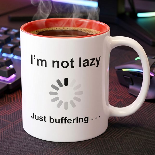 I'm Not Lazy - Just Buffering Coffee Mug (Creator Uploaded)