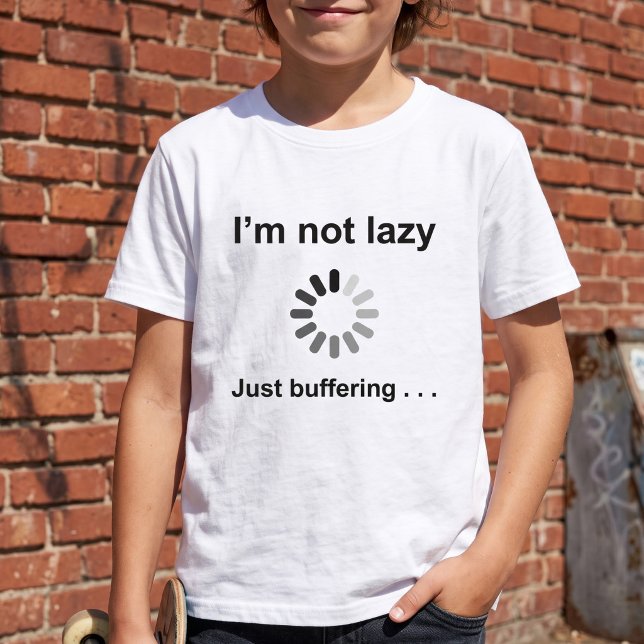 I'm Not Lazy Just Buffering - Computer Joke T-Shirt (Creator Uploaded)