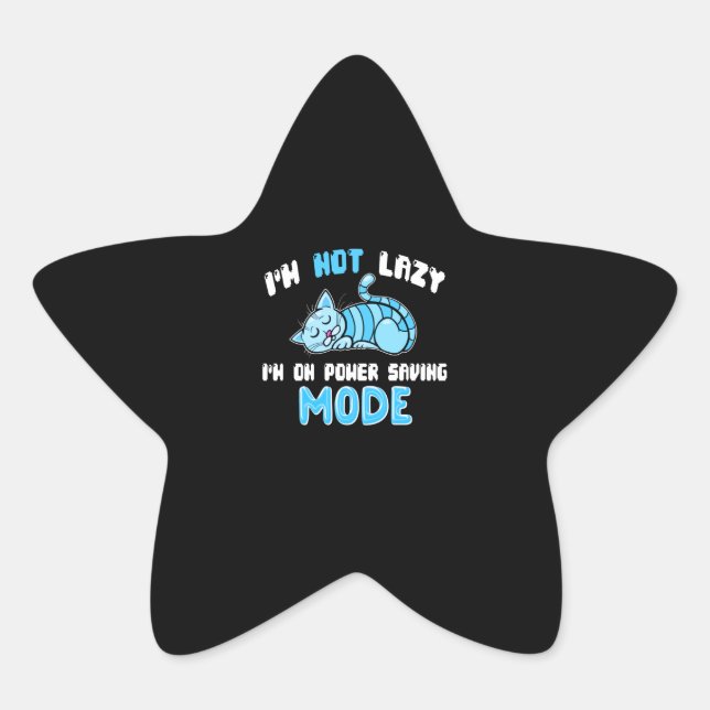 I'm Not Lazy Saving Mode Blue Cat Gift Cat Lovers Star Sticker (Front)