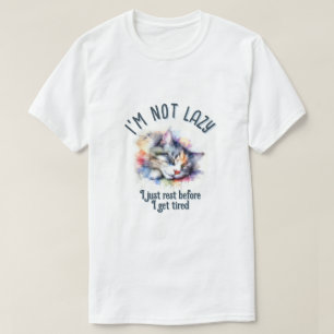 Im not lazy T-Shirt