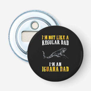 I'm not like a regular dad bottle opener