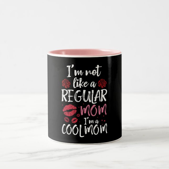 I'm Not Like A Regular Mom I'm A Cool-Mom Two-Tone Coffee Mug (Center)