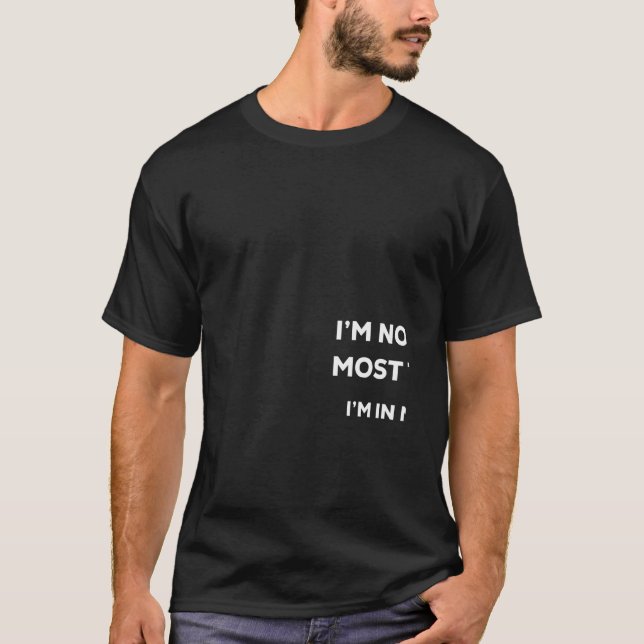 I'm Not Like Most Teens Im In My 30s T-Shirt (Front)