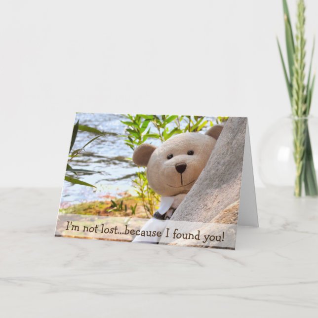 I'M NOT LOST... BECAUSE I FOUND YOU! CARD (Front)