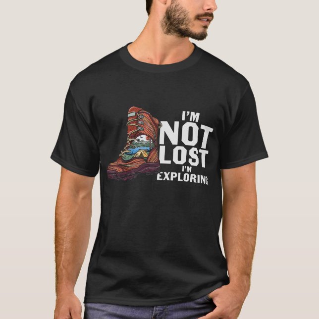 I'm Not Lost I'm Exploring T-Shirt (Front)