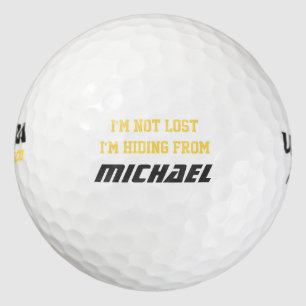 I'm not lost I'm Hiding from Personalized Name Golf Balls