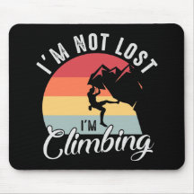 I'm Not Lost I'm just Climbing