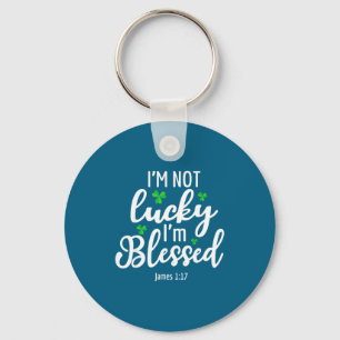 I'm Not Lucky I'm Blessed Shamrock St. Patricks Da Keychain