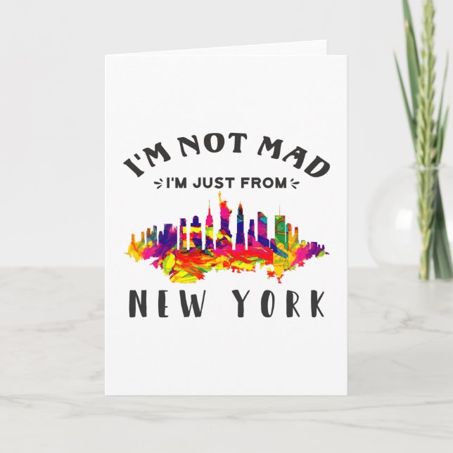 I'm not mad I'm just from New York Card (Front)