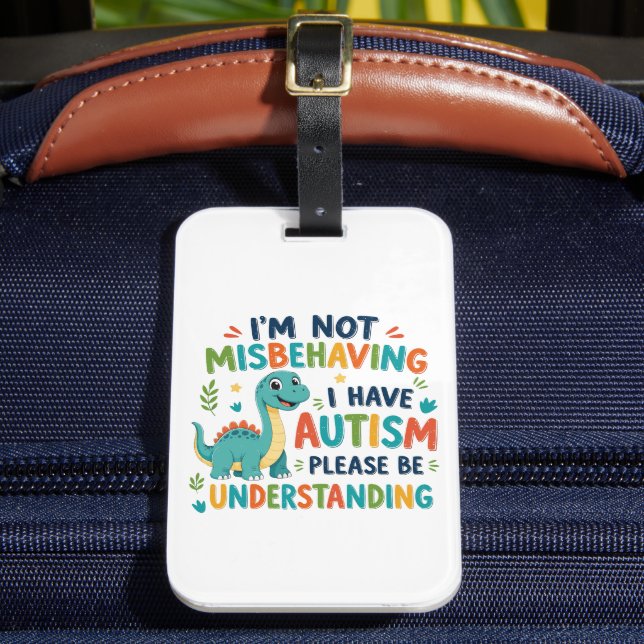 I'm not misbehaving I have autism Luggage Tag (Front Insitu 2)