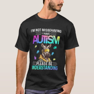 I'm Not Misbehaving I Have Autism shirt Cute Giraf