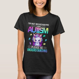 I'm Not Misbehaving I Have Autism shirt Cute Unico