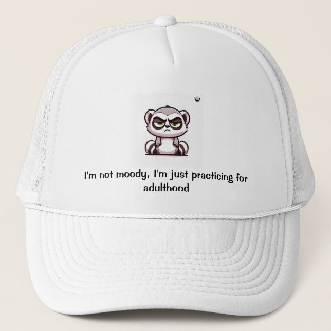 I'm not moody hat (Front)