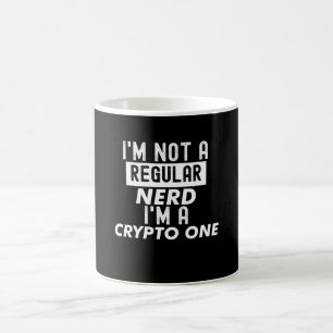 I'm Not Nerd. I'm Crypto Nerd. Coffee Mug