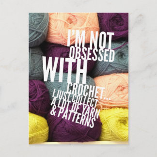 I'm Not Obsessed With Crochet Postcard