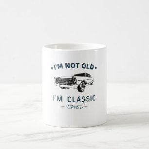 I'm Not Old I Am A Classic Oldtimer Car Coffee Mug