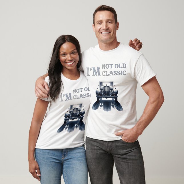 I'm not Old, I am Classic Car Enthusiast's Dream T-Shirt (Unisex)