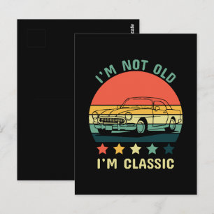 I'm not old I m classic Postcard