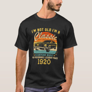 I'm Not Old I'm A Classic Born 1920 102Th Birthday T-Shirt