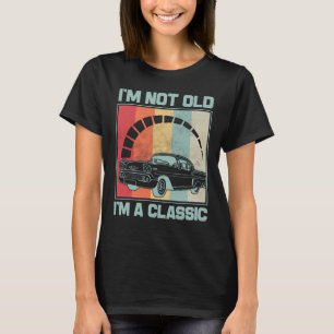 I'm Not Old I'm A Classic - CHE-IMPALA T-Shirt