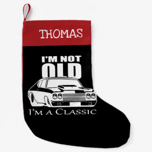 I'm Not Old I'm A Classic Muscle Car Small Christmas Stocking